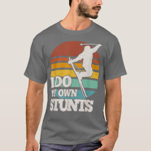 Funny Skiing I Do My Own Stunts Snow Ski T-Shirt