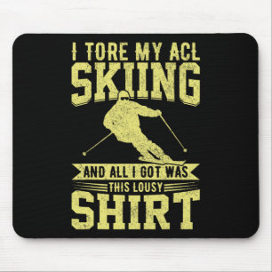Funny Skiing I Tore My Acl Skiing Knee Injury Inju Mouse Mat