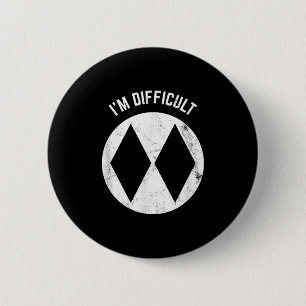 Funny Skiing Im Difficult For Advanced Skiers  6 Cm Round Badge