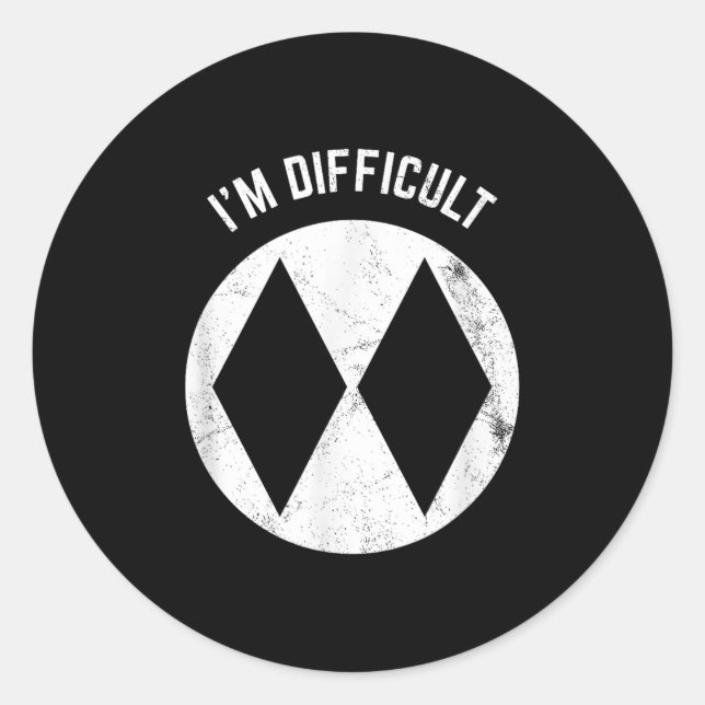 Funny Skiing Im Difficult For Advanced Skiers  Classic Round Sticker (Front)