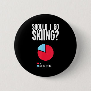 Funny skiing lover quotes sports ll sliding 6 cm round badge