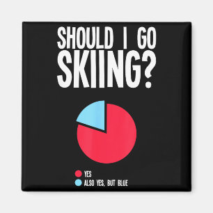 Funny skiing lover quotes sports ll sliding magnet
