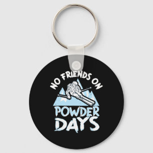 Funny Skiing No Friends On Powder Days Freeriding  Key Ring