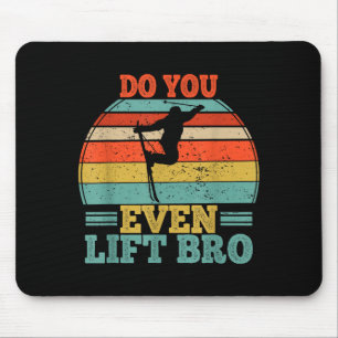 Funny skiing quote do even lift bro skiing lover mouse mat