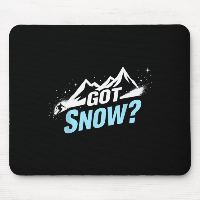 Funny Skiing Quote Gift Got Snow  Mouse Mat (Front)
