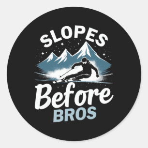 Funny Skiing Quote Gift Slopes Before Bros  Classic Round Sticker