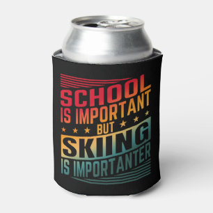Funny Skiing Quotes Typography Can Cooler