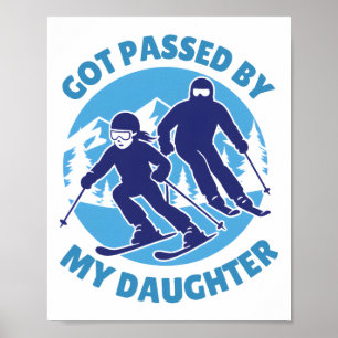 Funny Skiing Ski Dad Got Ped By My Daughter _2 Poster