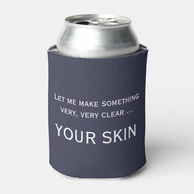 Funny skincare aesthetician dermatologist cozie can cooler (Can Front)