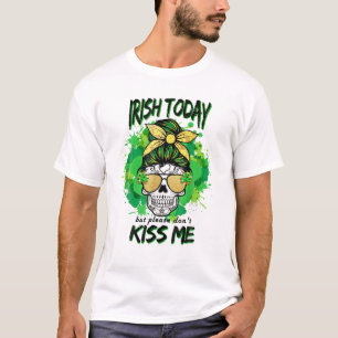 Funny Skull Messy Bun Irish Today But Please Don't T-Shirt