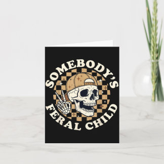 Funny Skull Skeleton Retro Humour Somebodys Feral Card