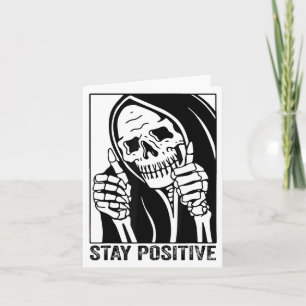 Funny Skull Stay Positive Skeleton Halloween Motiv Card