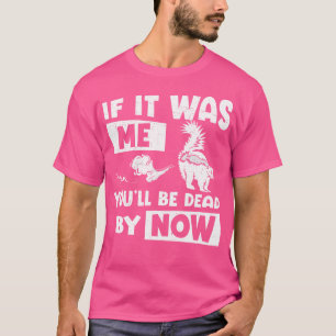 Funny Skunk If It Was Me You'Ll Be Dead By Now Wil T-Shirt
