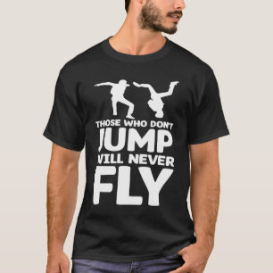 Funny Skydive Parachute Parachutist Skydiver Skydi T-Shirt