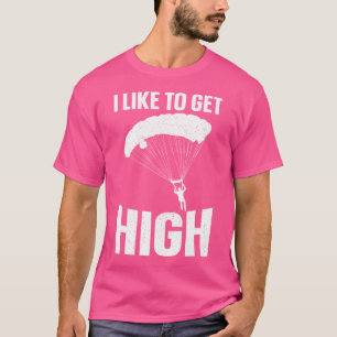 Funny Skydiving Art For Men Women Skydive Skydivin T-Shirt