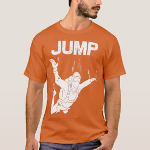 Funny Skydiving For Men Women Parachuting Jumping T-Shirt
