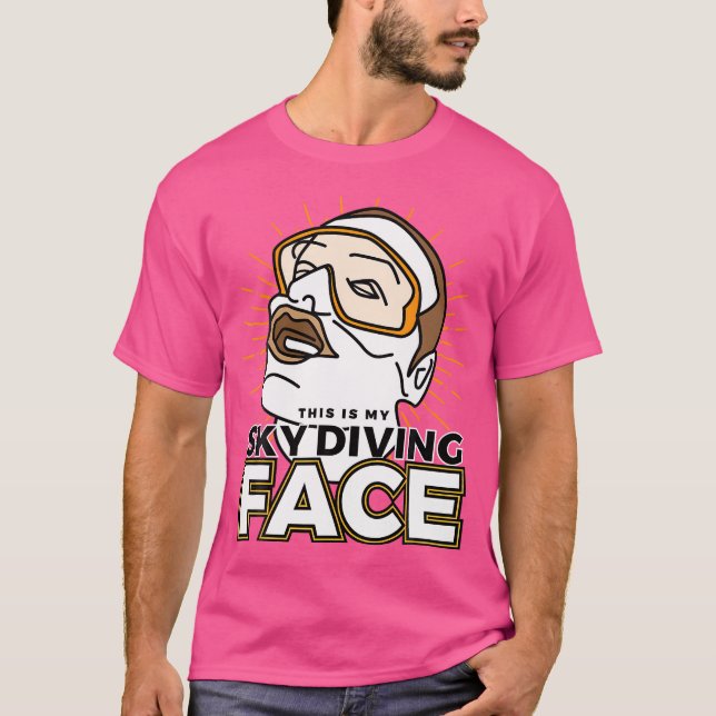 Funny Skydiving For Skydivers T-Shirt (Front)