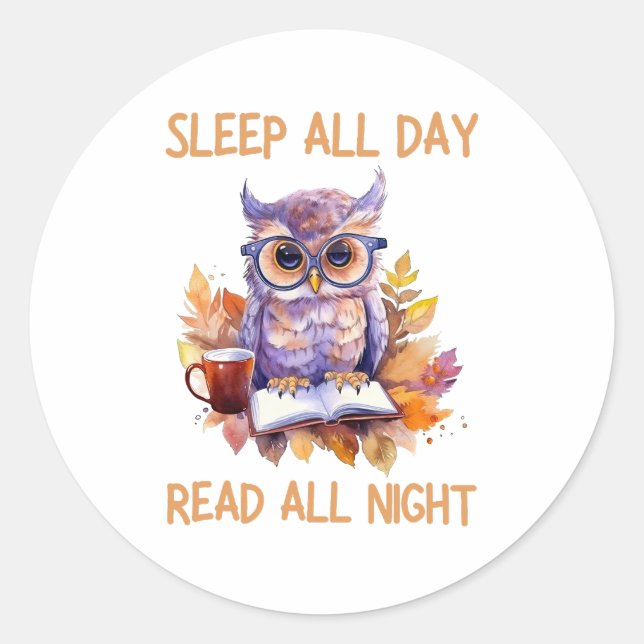 Funny Sleep all day read all night Classic Round Sticker (Front)