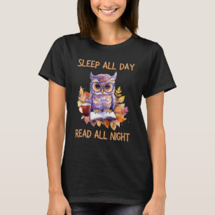Funny Sleep all day read all night T-Shirt