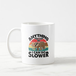 Funny Sleep Sloth T Shirt Anything You Can Do Men  Coffee Mug