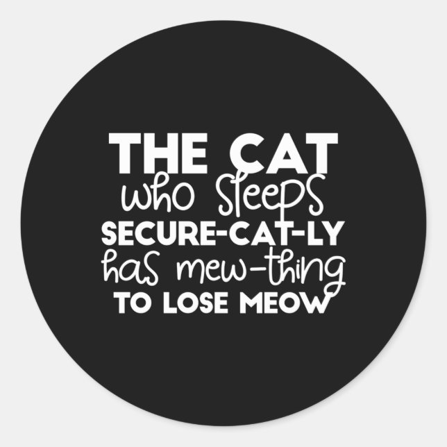 funny sleeping cat quotes classic round sticker (Front)