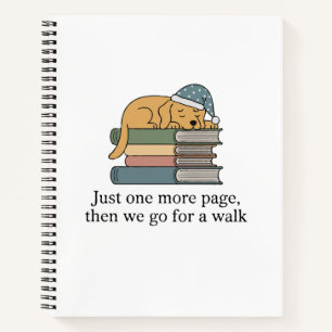 Funny Sleeping Dog on Books, "Just One More Page" Notebook