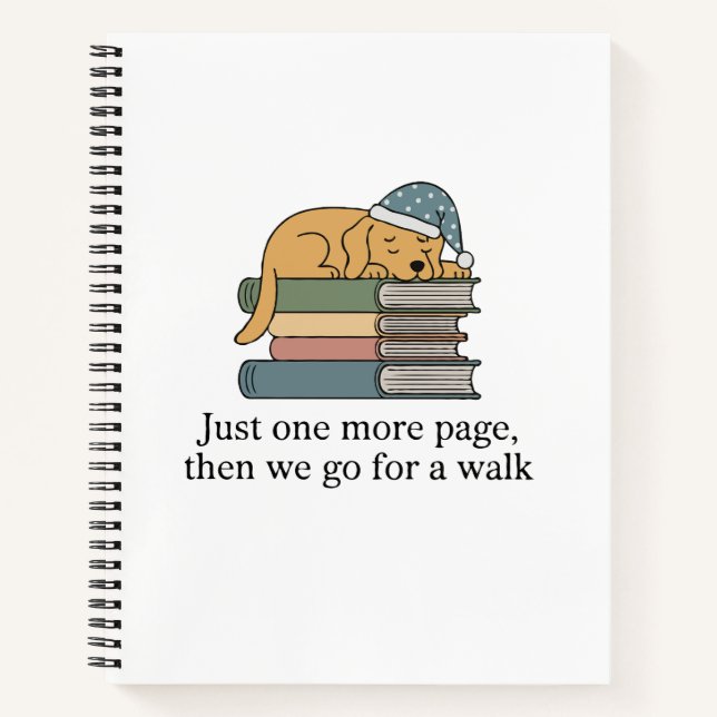  Funny Sleeping Dog on Books, "Just One More Page" Notebook (Front)