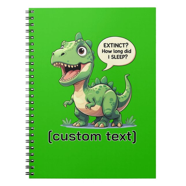Funny Sleepy Dinosaur Custom Text  Notebook (Front)