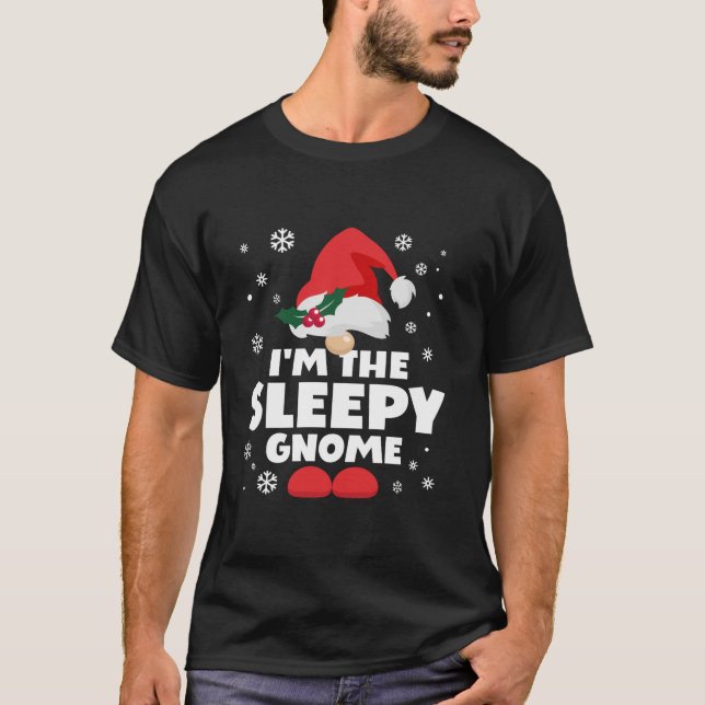 Funny Sleepy Gnome Family Matching Group Happy Chr T-Shirt (Front)