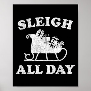 Funny Sleigh All Day Christmas In July Retro Vinta Poster