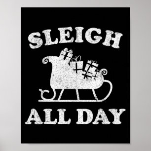 Funny Sleigh All Day Christmas In July Retro Vinta Poster