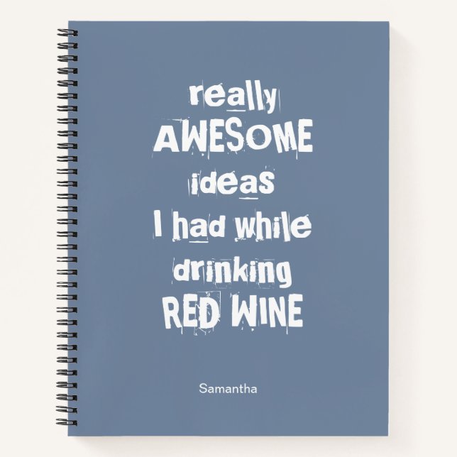 Funny Slogan Awesome Drinking Red Wine Notebook  (Front)