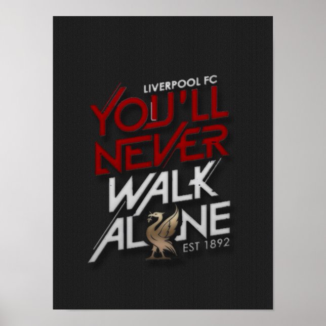 Funny Slogan Football Team Youll Never Walk Alone  Poster (Front)