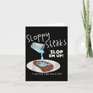 Funny Sloppy Steaks Food Lover Humour Card