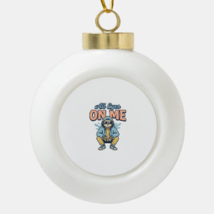 Funny Sloth All Eyes On Me Vintage Vector Design_1 Ceramic Ball Christmas Ornament