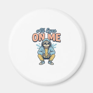 Funny Sloth All Eyes On Me Vintage Vector Design_1 Magnet