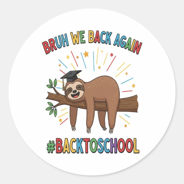 Funny Sloth Back to School Classic Round Sticker (Front)