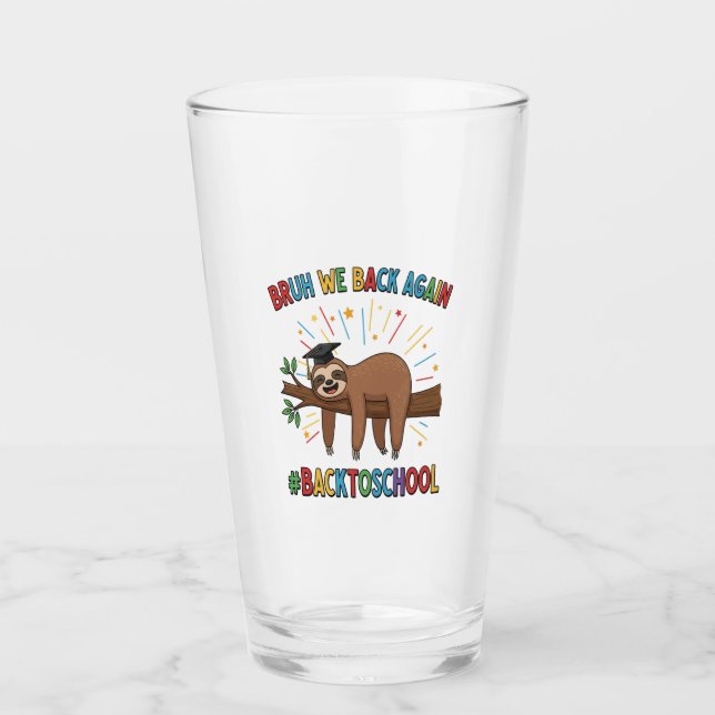 Funny Sloth Back to School Glass (Front)