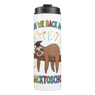 Funny Sloth Back to School Thermal Tumbler