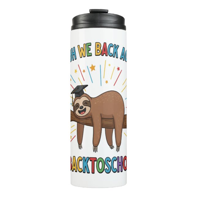 Funny Sloth Back to School Thermal Tumbler (Front)