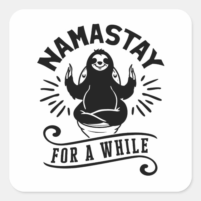 Funny Sloth Bathroom Humor Namastay Square Sticker (Front)