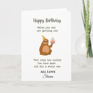 Funny Sloth Birthday Card - Sarcastic "You've Been
