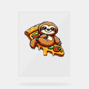 Funny Sloth eating Pizza, Kawaii Animal Lover Clas Acrylic Sign