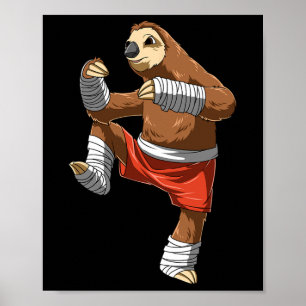 Funny Sloth Fighter - Muay Thai Kickboxing Gift  Poster