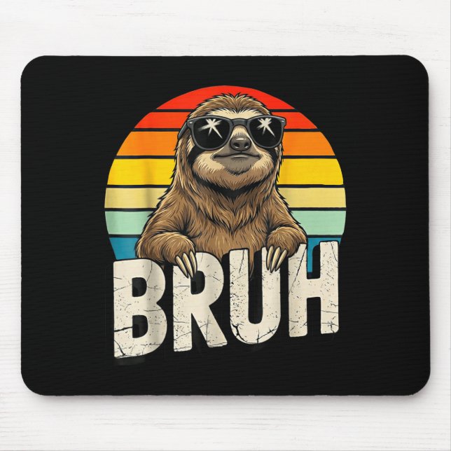 Funny Sloth Graphic Meme Lover Bruh Sloth Lovers  Mouse Mat (Front)