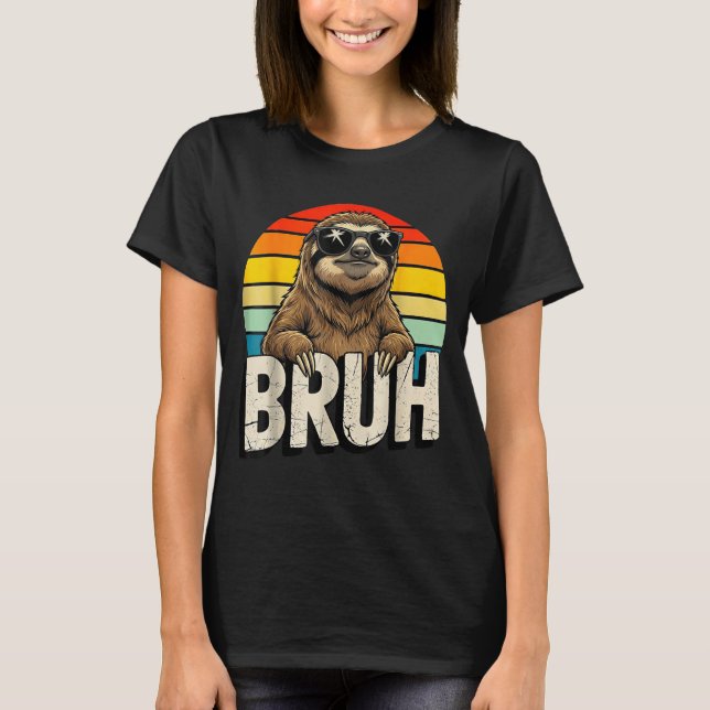 Funny Sloth Graphic Meme Lover Bruh Sloth Lovers  T-Shirt (Front)