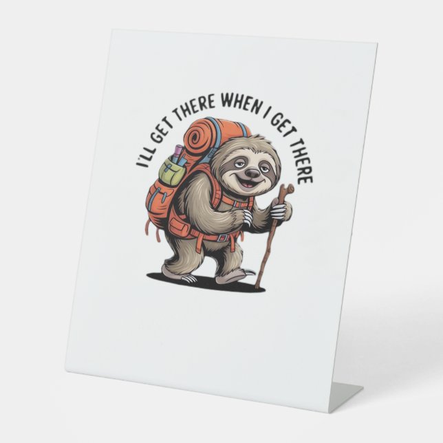 Funny Sloth Hiking Team - Slow and Steady Classic  Pedestal Sign (Front)