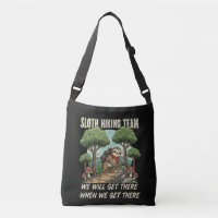 Funny Sloth Hiking Team We Will Get There When We