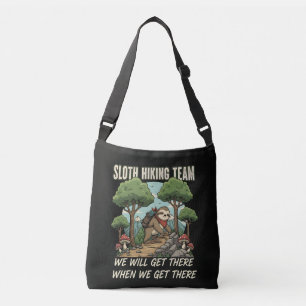 Funny Sloth Hiking Team We Will Get There When We Crossbody Bag
