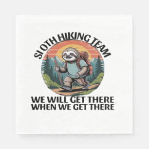 Funny Sloth Hiking Team we'll get there when we ge Napkin
